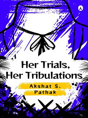 cover image of Her Trials, Her Tribulations